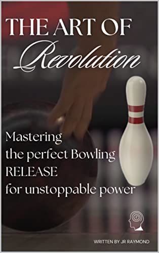 The Art of Revolution: Mastering the Perfect Bowling Release for ...