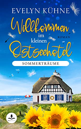 Willkommen im kleinen Ostseehotel: Sommerträume