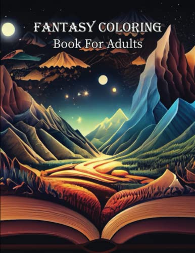 Fantasy Coloring Book For Adults: Creative Designs For Stress Reduction
