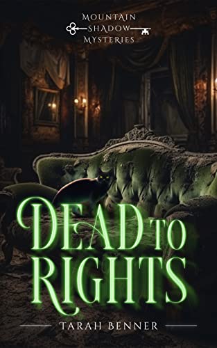 Dead to Rights: A Paranormal Cozy Mystery