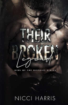 Their Broken Legend (Kids of the District #6)