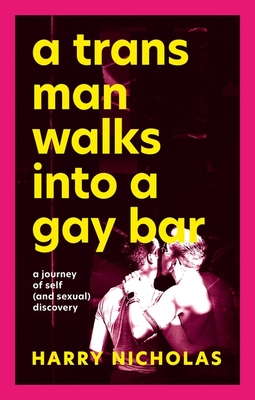 A Trans Man Walks into a Gay Bar