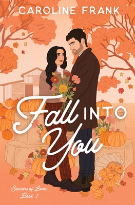 Fall Into You (Seasons of Love, #1)