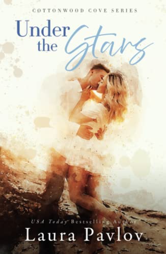 Under the Stars (Cottonwood Cove #2) by Laura Pavlov | Goodreads