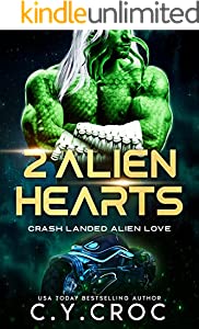 2 Alien Hearts (Crash landed alien love #4) by C.Y. Croc | Goodreads