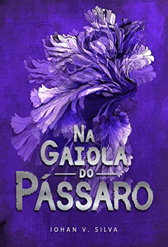 Na Gaiola do Pássaro (No Cárcere dos Entes)