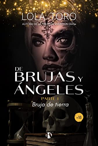 De Brujas y Ángeles (parte I): Bruja de Tierra
