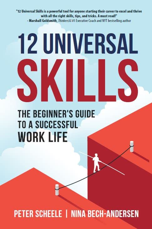 12 Universal Skills: The Beginner's Guide to a Successful Work Life
