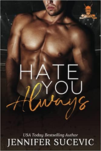 Hate You Always by Jennifer Sucevic | Goodreads