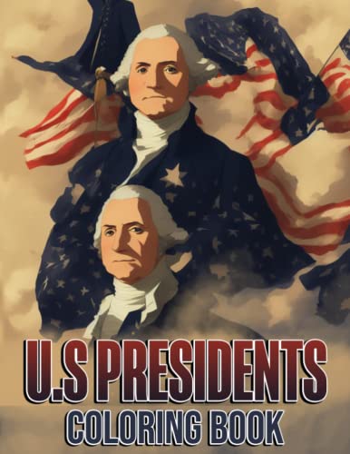 All U.S Presidents Coloring Book | Bring History to Life with Color: A ...
