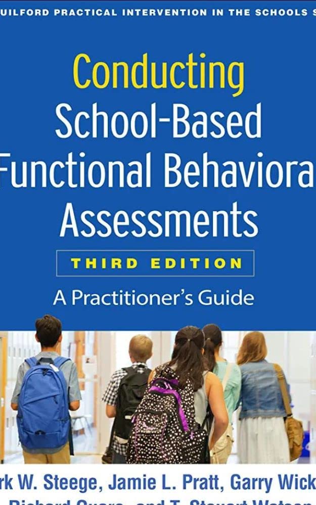 Conducting SchoolBased Functional Behavioral Assessments A