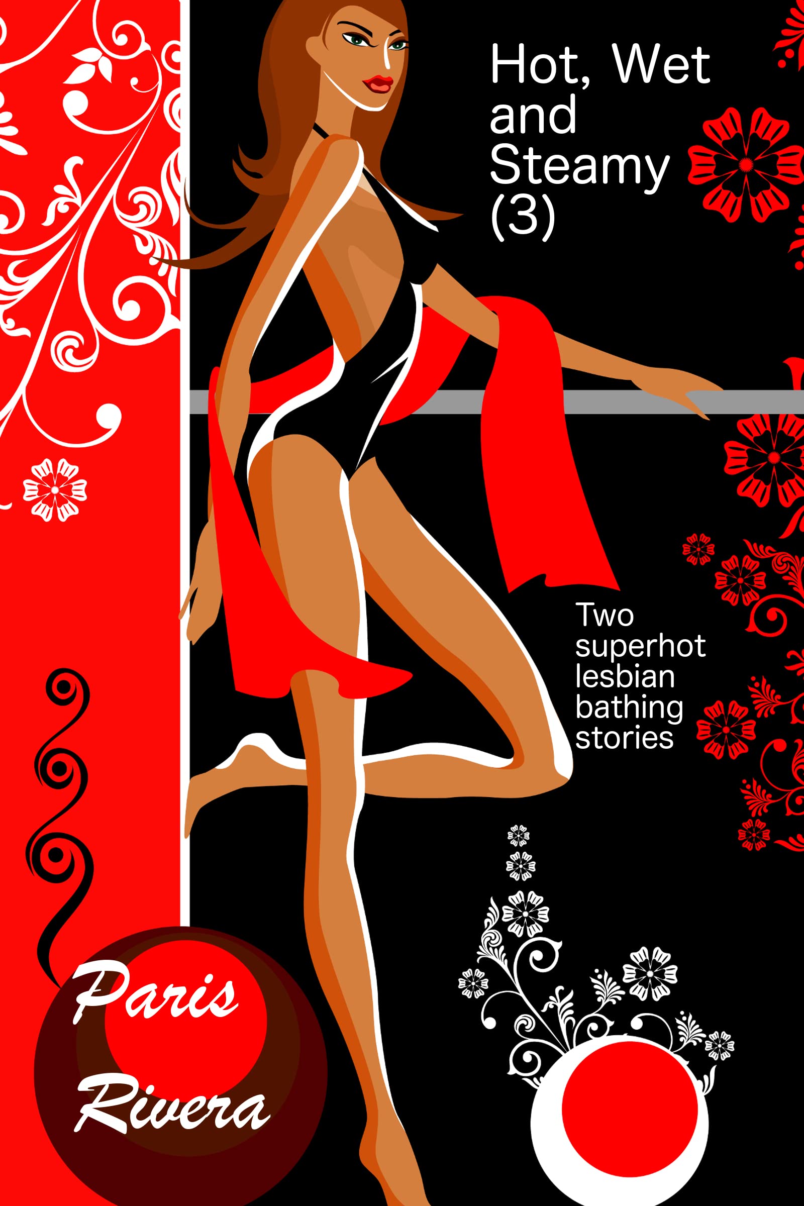 Hot. Wet and Steamy (3) Two superhot Sapphic stories of pools and