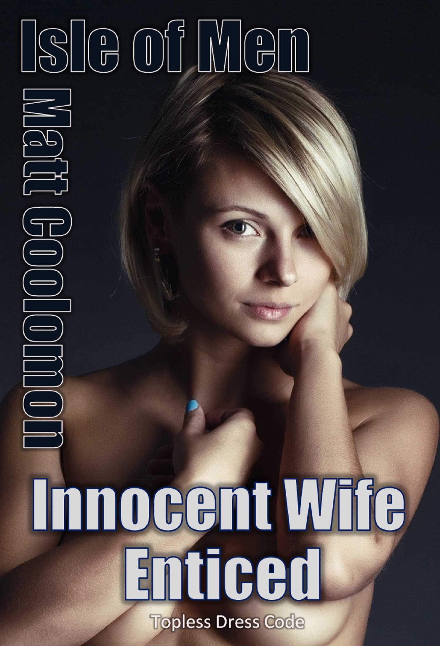 Innocent Wife Enticed: Topless Dress Code