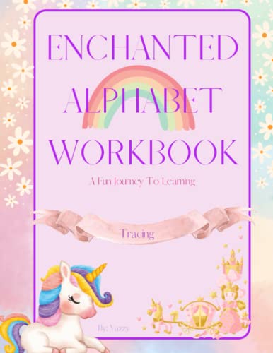 Enchanted Alphabet Workbook: A Fun Journey To Learning by Yazzy Sanchez Goodreads