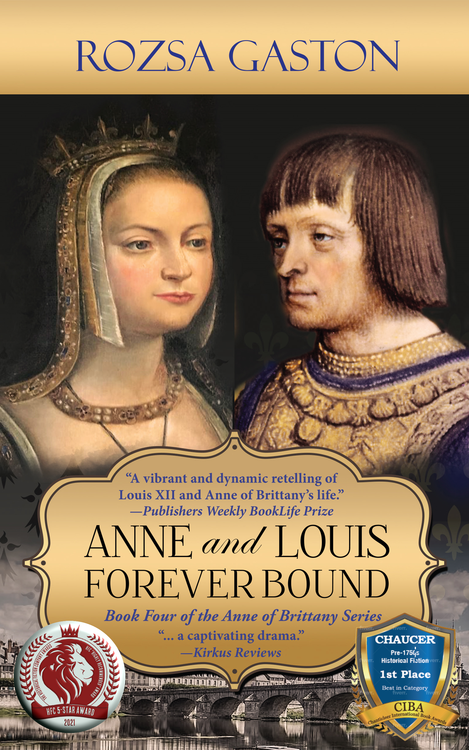 Anne and Louis Forever Bound: The Final Years of Anne of Brittany's Marriage to Louis XII of France
