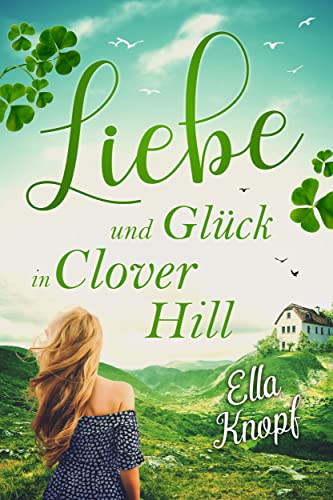 Liebe und Glück in Clover Hill