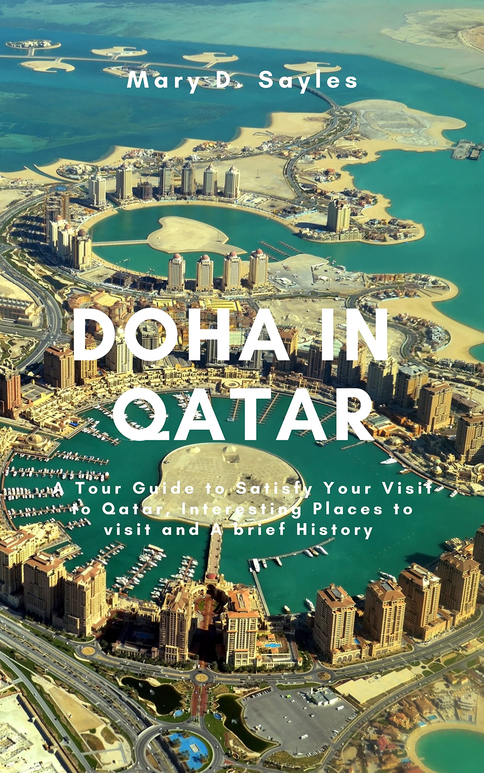 DOHA IN QATAR A Tour Guide to Satisfy Your Visit to Qatar