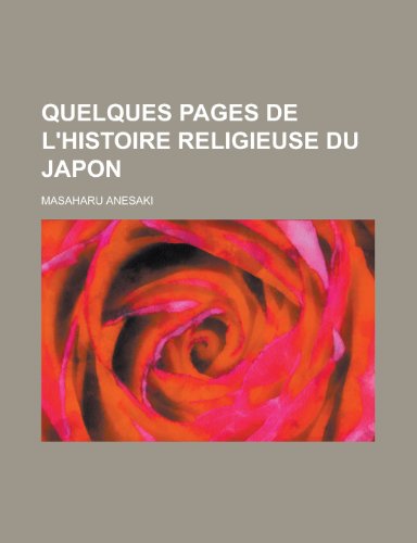 Quelques Pages de L'Histoire Religieuse Du Japon by Carolyn Thomas