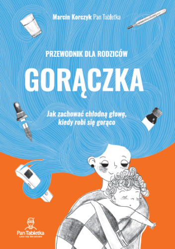Gorączka. Przewodnik dla rodziców