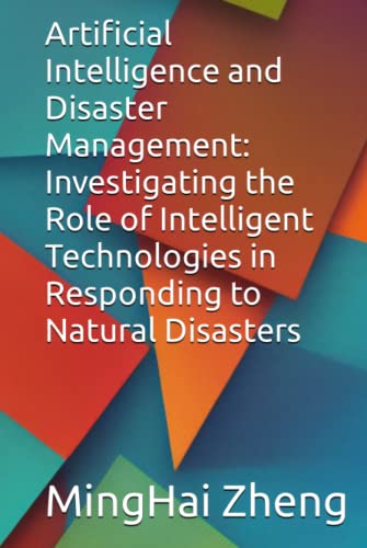 Artificial Intelligence and Disaster Management: Investigating the Role ...