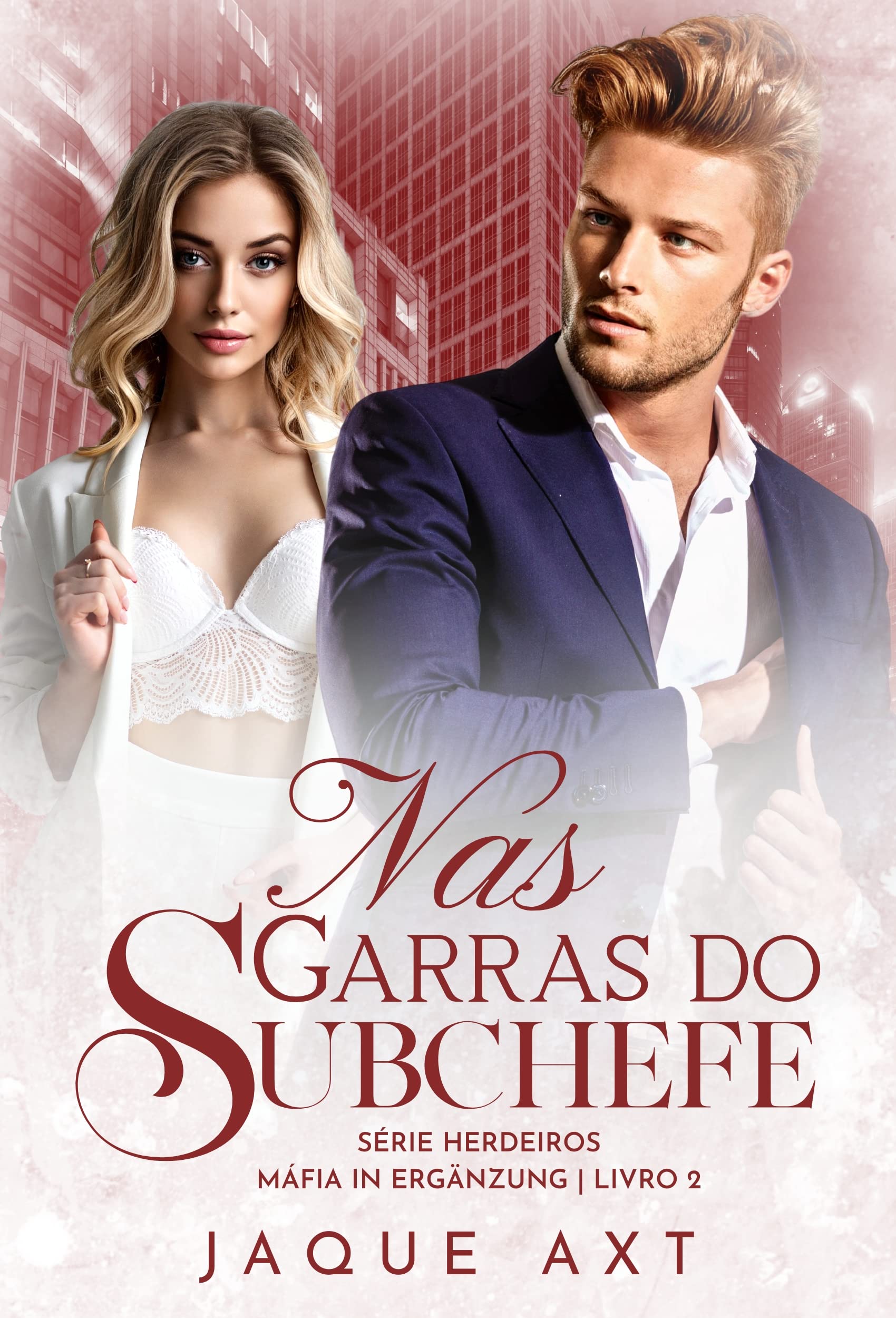 NAS GARRAS DO SUBCHEFE (Série herdeiros máfia In Ergänzung Livro 2)