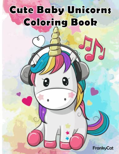 Cute Baby Unicorns Coloring Book by Franky Cat | Goodreads