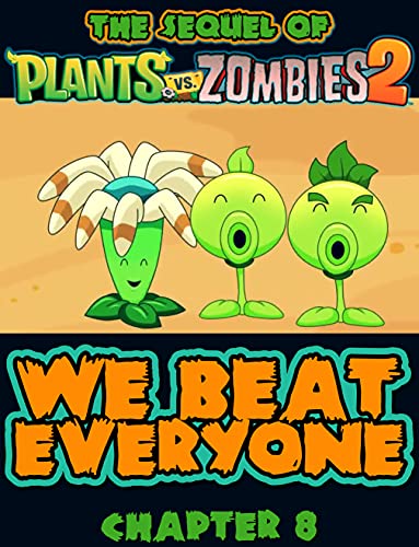 PvZ 2 We Beat Everyone: Extra Story Chapter 8