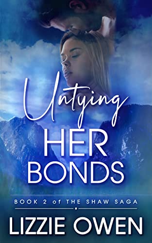 Untying Her Bonds: A Small Town Romantic Suspense: