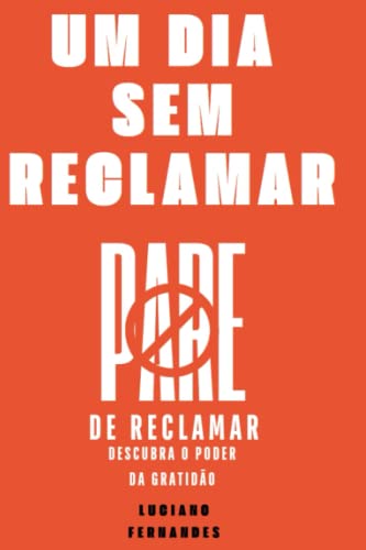 Um dia Sem Reclamar