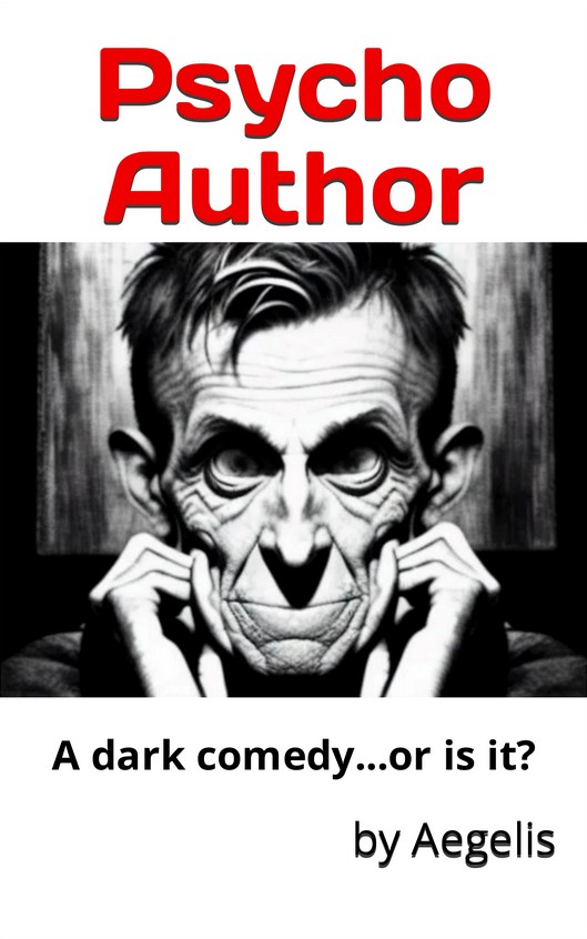 Psycho Author: A dark comedy...or is it?