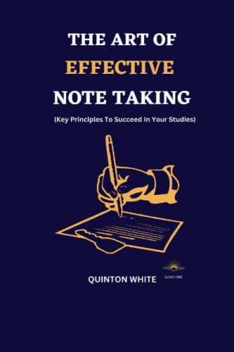 The Art Of Note Taking:: Your Simple And Effective Research-Based ...