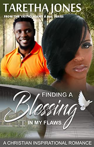 Finding a Blessing in my Flaws: A Christian Romance Novel