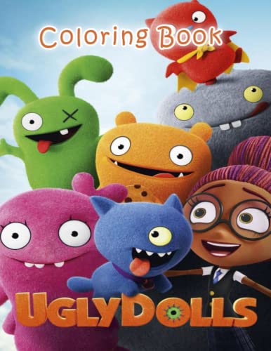 UglyDolls Coloring Book: Fun Coloring Book With Beautiful and many Designs For All Fans by Doris ...