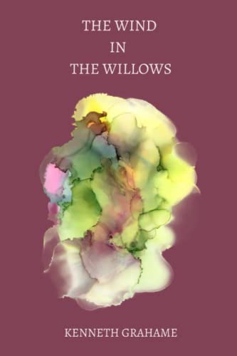 The Wind in the Willows by kenneth grahame by Kenneth Grahame | Goodreads
