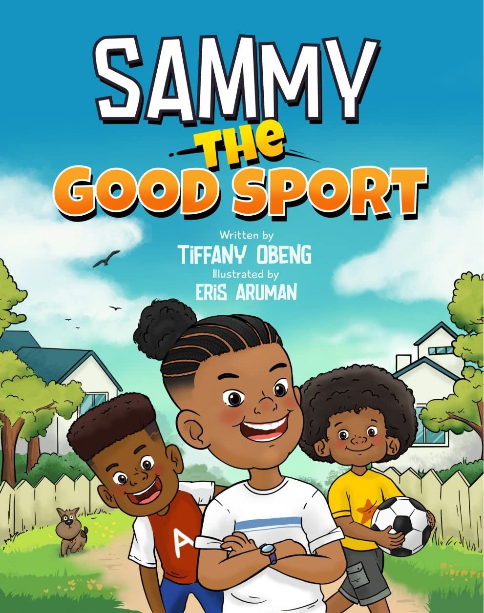 Sammy the Good Sport: Kids Book about Sportsmanship, Kindness, Respect and Perseverance