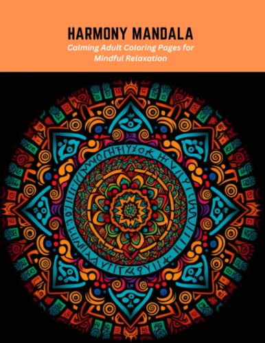 Harmony Mandala: Calming Adult Coloring Pages for Mindful Relaxation by ...