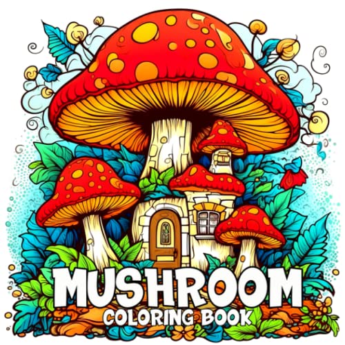 Mushroom Coloring Book Beautiful Mushroom House And Mushroom