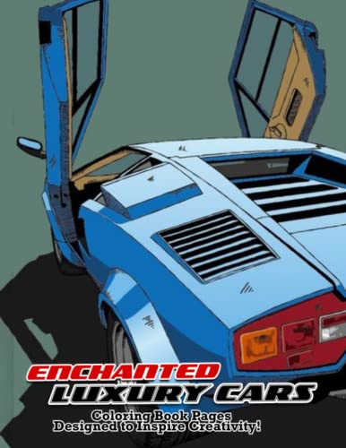 Enchanted Luxury Cars Coloring Book: Unleash Your Creativity with
