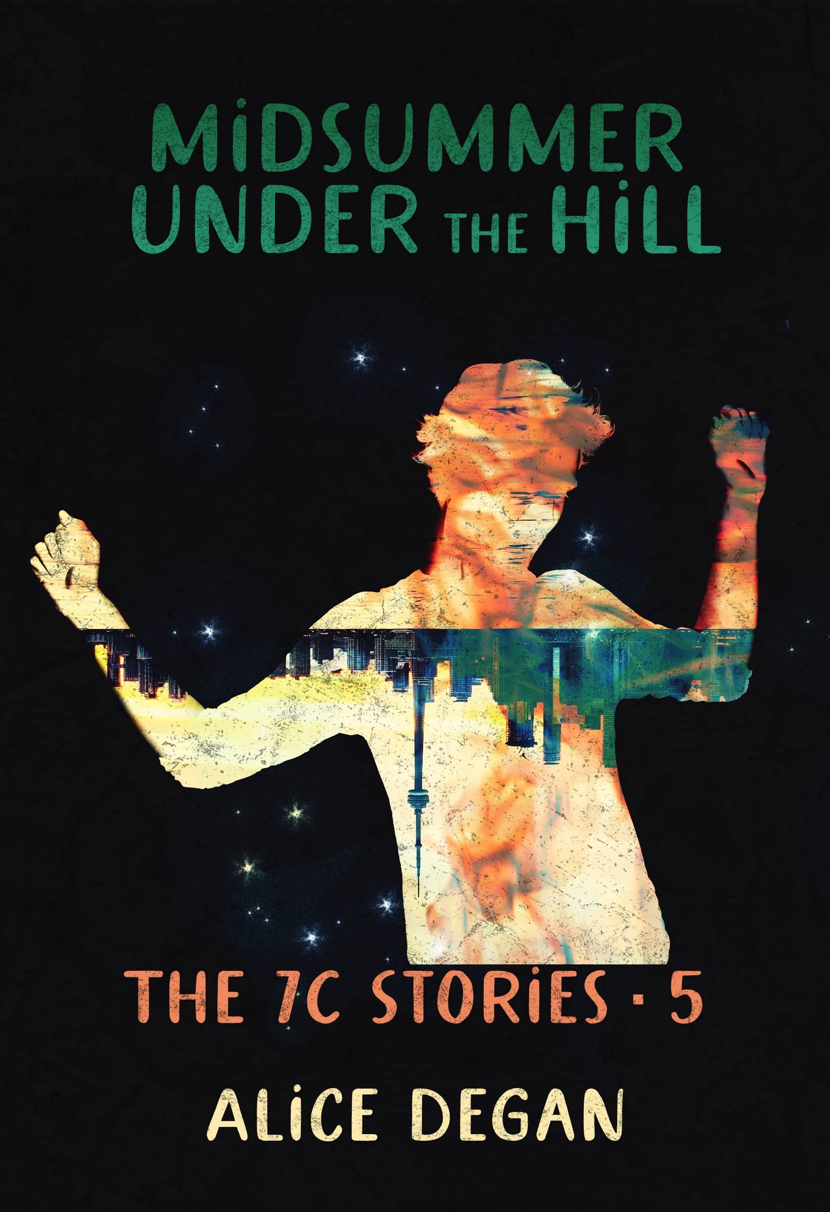 Midsummer Under the Hill (The 7C Stories Book 5) by Alice Degan | Goodreads