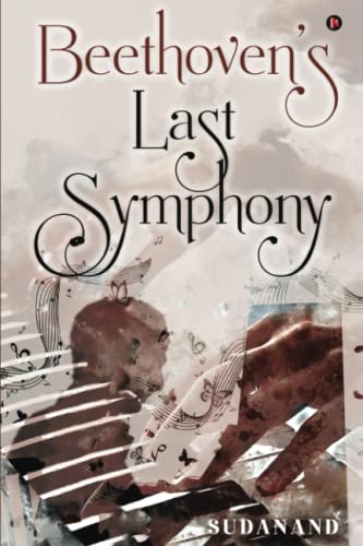 Beethoven’s Last Symphony