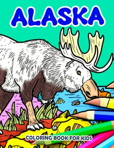 Alaska Coloring Book For Kids: Colouring Pages for Kids to Learn about ...