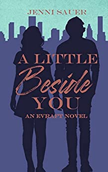 A Little Beside You (Thugs and Kisses, #1)