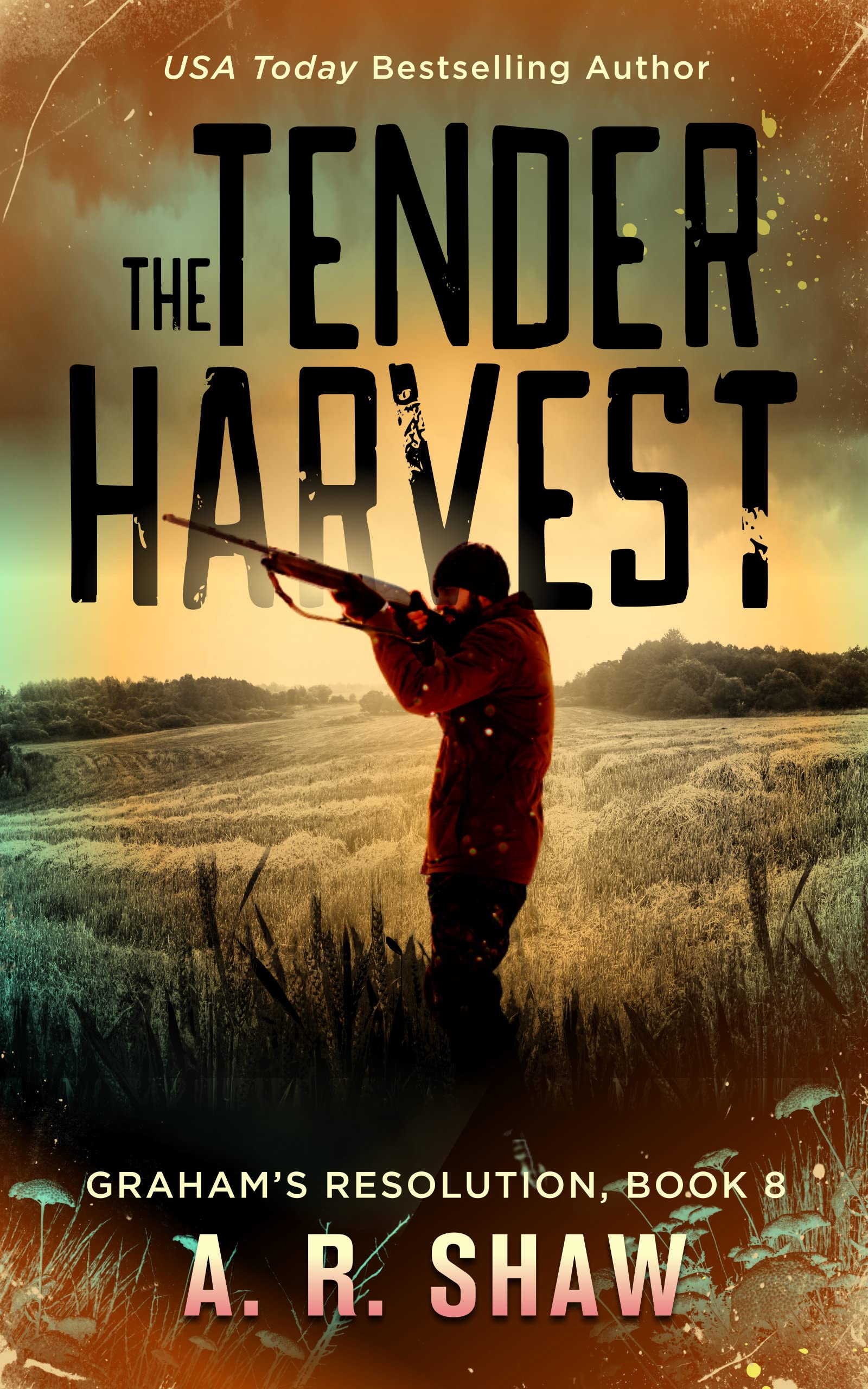 The Tender Harvest: A Post-Apocalyptic Survival Fiction Series