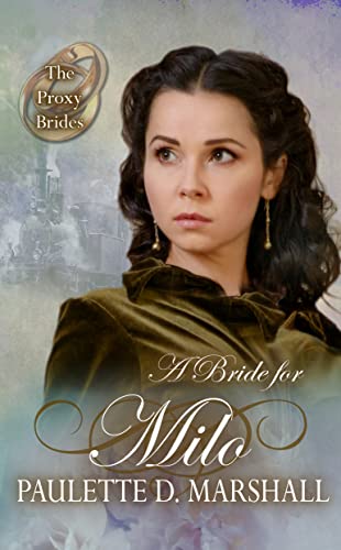 A Bride for Milo: Proxy Brides - Book 79