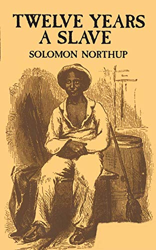 Twelve Years a Slave: Solomon Northup (History, Americas, Biography ...