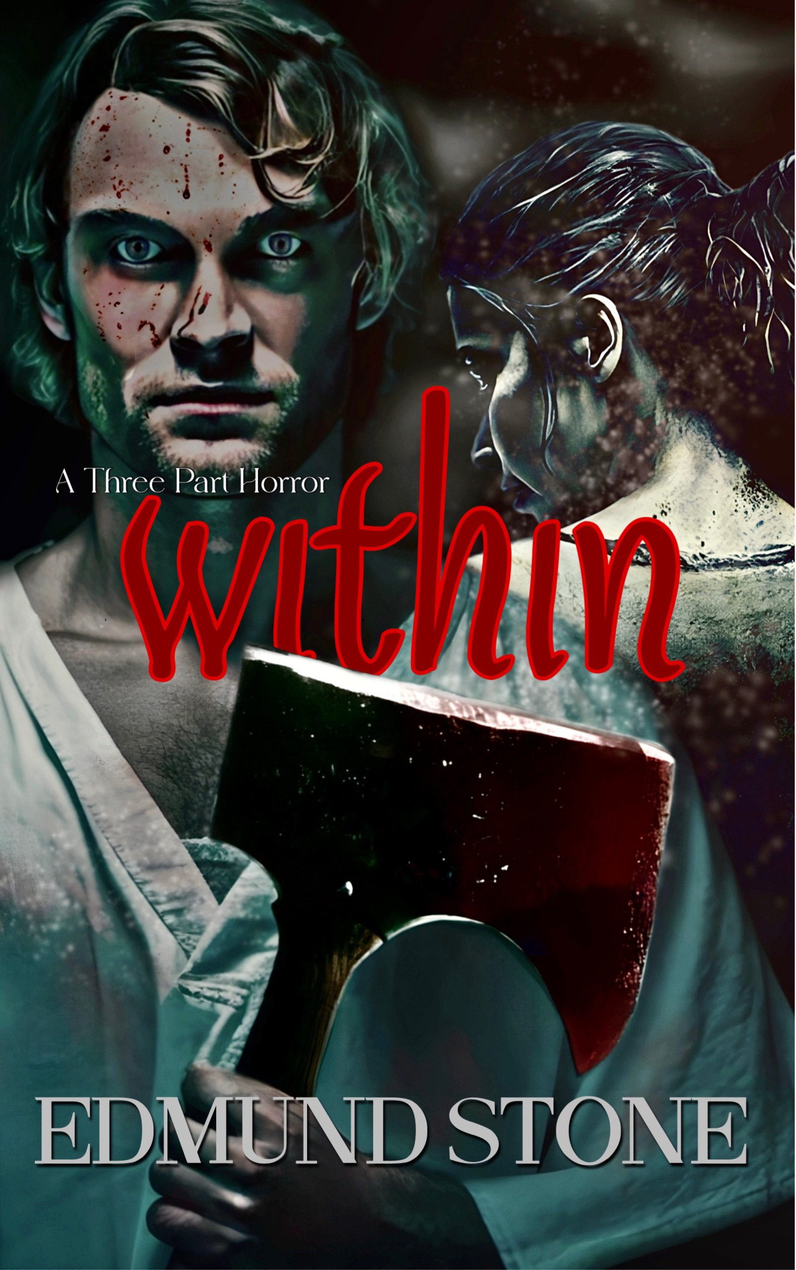 Within: A Three Part Horror
