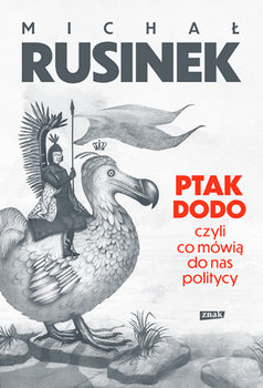 Ptak Dodo, czyli jak mówią do nas politycy book cover