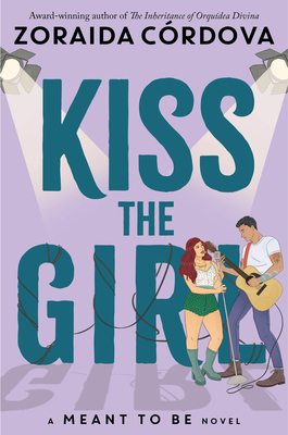 Kiss the Girl (Meant to Be #3)