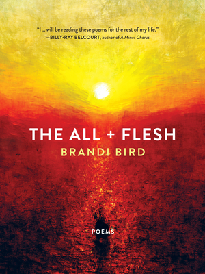 The All + Flesh: Poems