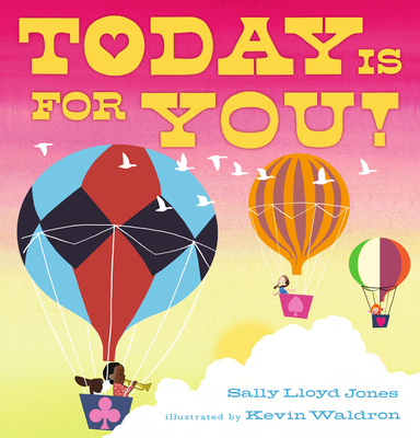 Today Is for You!